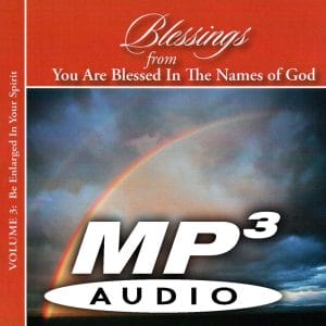 Religious Blessings Volume 3: Be Enlarged In Your Spirit (MP3 Download) cover featuring a rainbow and the text "Blessings from You are Blessed in the Names of God.